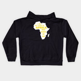 I Was Not Born In Africa, Africa Was Born In Me, Black History, Africa, African American Kids Hoodie